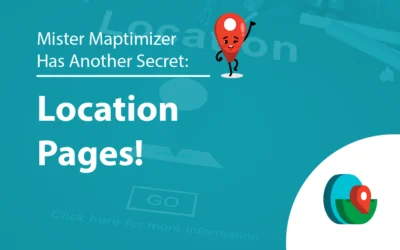 Mister Maptimizer Has Another Secret: Location Pages!