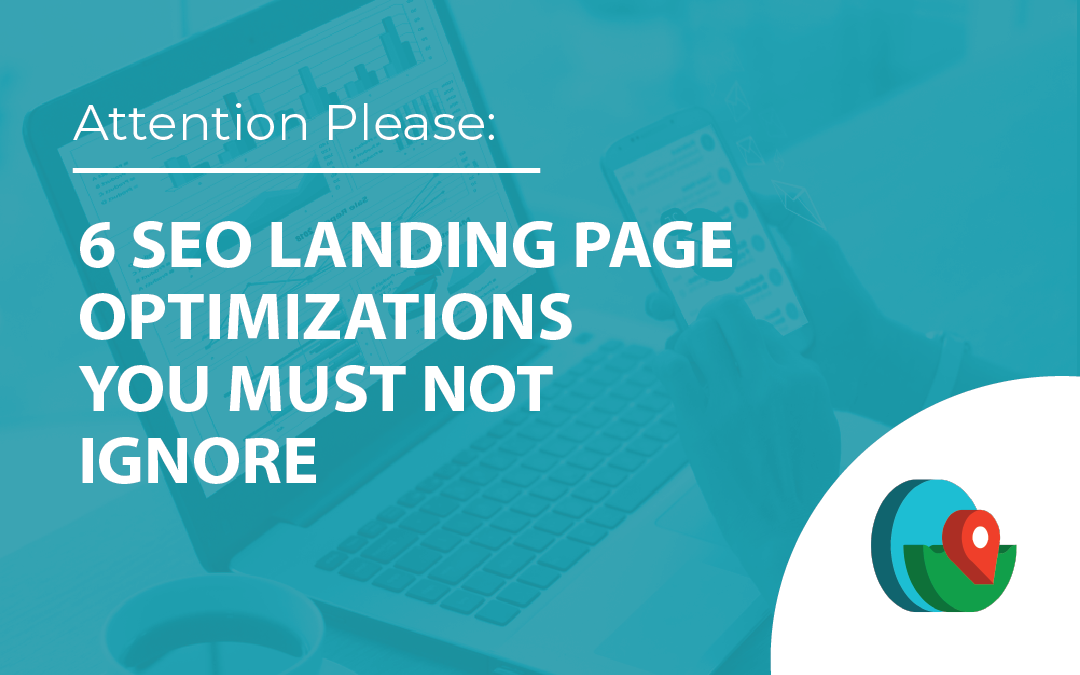 6 SEO Landing Page Optimizations You MUST NOT Ignore!
