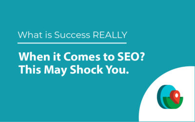 What Is Success REALLY When It Comes to SEO? This May Shock You.